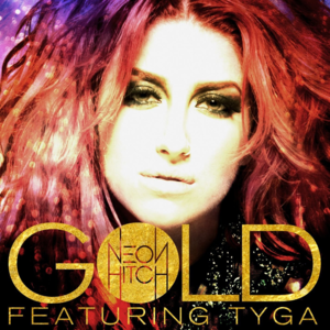 Gold - Neon Hitch (Ft. Tyga)