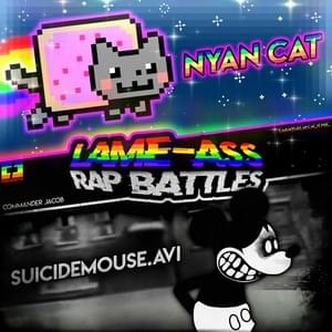 Nyan Cat vs Suicidemouse.avi - Lame-Ass Rap Battles - Commander Jacob (Ft. GarbageGothic)