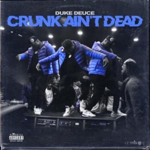 Crunk Ain’t Dead - Duke Deuce