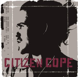 Appetite (for Lightin’ Dynamite) - Citizen Cope