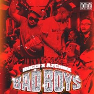 Bad Boys - Rucci (Ft. AzChike)