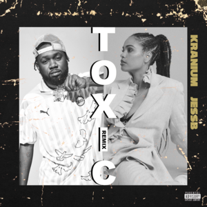 Toxic (Remix) - Kranium (Ft. JessB)