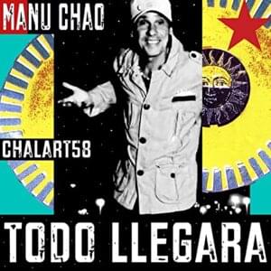 TODO LLEGARÁ - Manu Chao (Ft. PASEANDO PERROS)