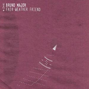 Fair-Weather Friend - Bruno Major