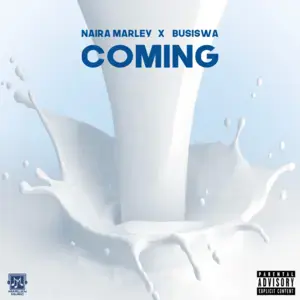 Coming - Naira Marley (Ft. Busiswa)