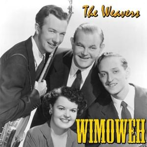 Wimoweh - The Weavers