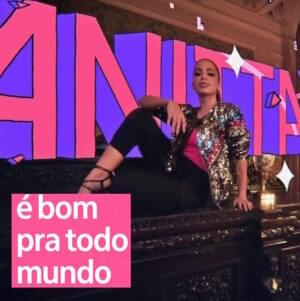 É Bom Pra Todo Mundo - Anitta