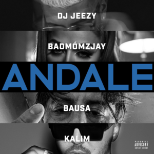 Andale - DJ JEEZY (Ft. ​badmómzjay, Bausa & KALIM)