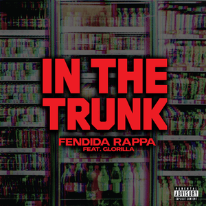 In the Trunk - FendiDa Rappa (Ft. GloRilla)