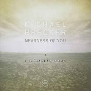 The Nearness of You - Michael Brecker (Ft. James Taylor)