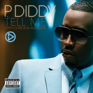 Tell Me - Diddy (Ft. Christina Aguilera)