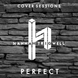 Perfect - Hannah Trigwell