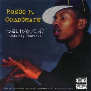 Delinquent - Roscoe P. Coldchain (Ft. Pharrell Williams)