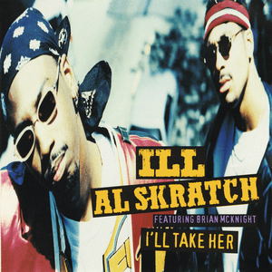 I’ll Take Her - Ill Al Skratch (Ft. Brian McKnight)