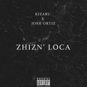 Zhizn’ Loca - kizaru (Ft. ​joshortiz)