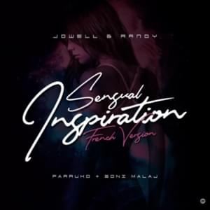 Sensual Inspiration (French Version) - Jowell & Randy (Ft. Farruko & Soni Malaj)