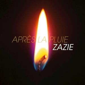 Après la pluie - Zazie