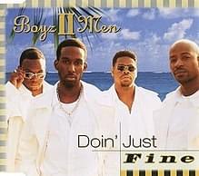 Doin’ Just Fine - Boyz II Men