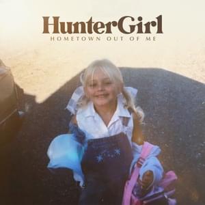 Hometown Out Of Me - HunterGirl