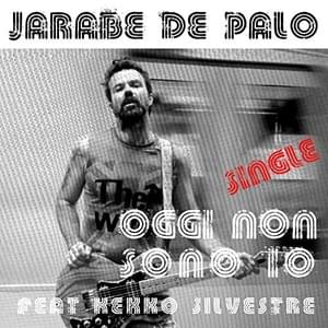 Oggi non sono io - Jarabe de Palo (Ft. Kekko Silvestre)