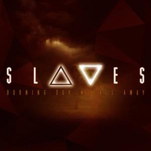 Burning Our Morals Away - Slaves (USA)