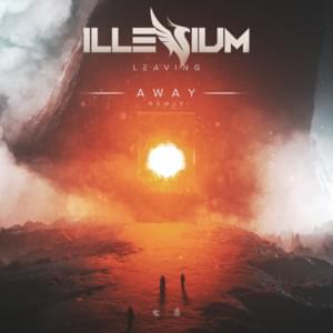 Leaving (AWAY Remix) - ILLENIUM