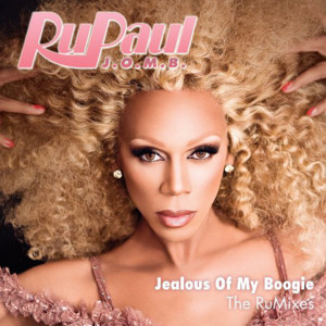 Jealous of My Boogie - RuPaul