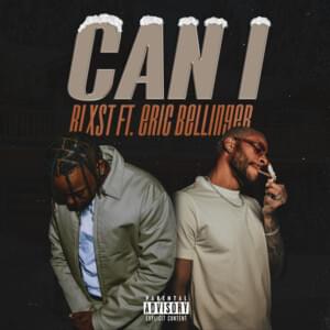 Can I - Blxst (Ft. Eric Bellinger)