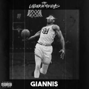 GIANNIS - The Underachievers