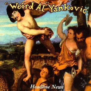 Headline News - "Weird Al" Yankovic