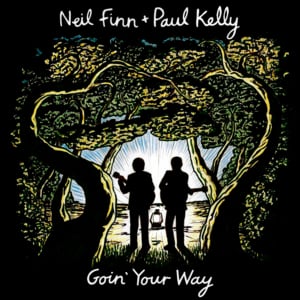 New Found Year - Neil Finn & Paul Kelly