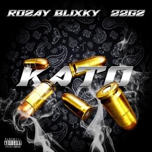 K.A.T.O - Rozay Blixky (Ft. 22Gz)