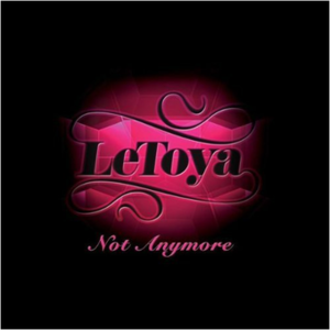 Not Anymore - LeToya Luckett