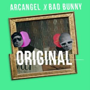 Original - Arcángel & Bad Bunny