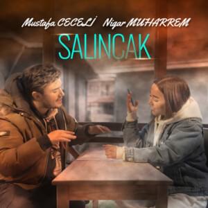 Salıncak - Mustafa Ceceli & Nigar Muharrem