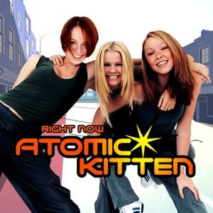 Right Now - Atomic Kitten