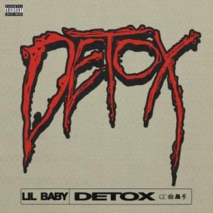 Detox - Lil Baby