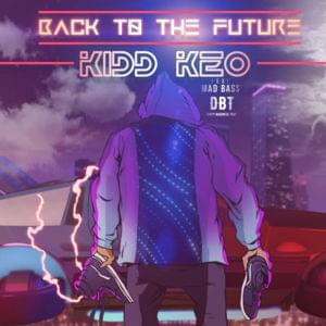 Back to the Future II - Kidd Keo (Ft. MAD BASS)