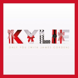 Only You - Kylie Minogue (Ft. James Corden)