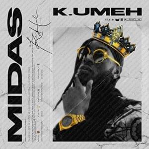 Midas - K.Umeh (Ft. Metro Boomin)