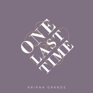 Ariana Grande - One Last Time (Traduction française) - Lyrxo traductions françaises