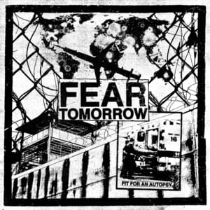 Fear Tomorrow - Fit for an Autopsy