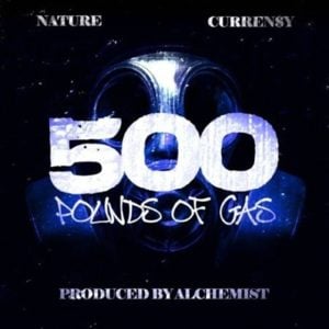 500 Pounds of Gas - Nature (Ft. Curren$y)