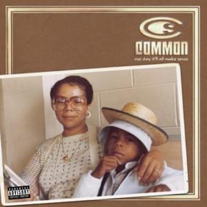 Pop’s Rap Part 2 / Fatherhood - Common (Ft. Lonnie "Pops" Lynn)