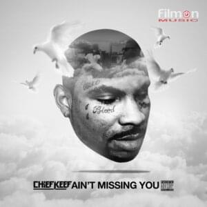 Ain’t Missing You - Chief Keef (Ft. Jenn Em)