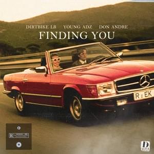 Finding You - D-Block Europe (Ft. Dirtbike LB, Don Andre & Young Adz)