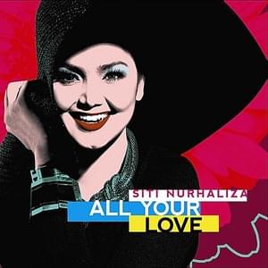 All Your Love - Dato’ Sri Siti Nurhaliza