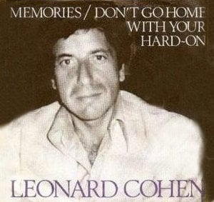 Don’t Go Home with Your Hard-On - Leonard Cohen