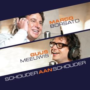 Schouder Aan Schouder - Marco Borsato & Guus Meeuwis