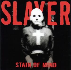 Stain of Mind - Slayer